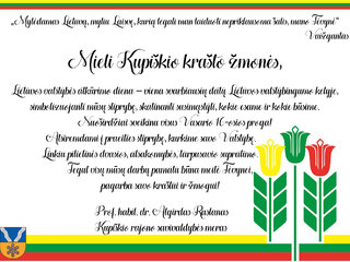 Kupiškio rajono savivaldybės mero prof. habil. dr. Algirdo Raslano sveikinimas Vasario 16-osios...