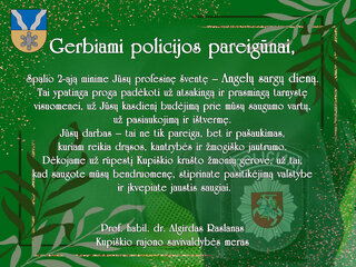 Kupiškio rajono savivaldybės mero prof. habil. dr. Algirdo Raslano sveikinimas Angelų sargų...