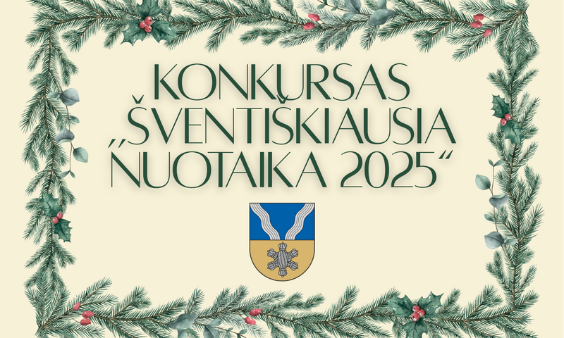 Konkursas ,,Šventiškiausia nuotaika 2025“