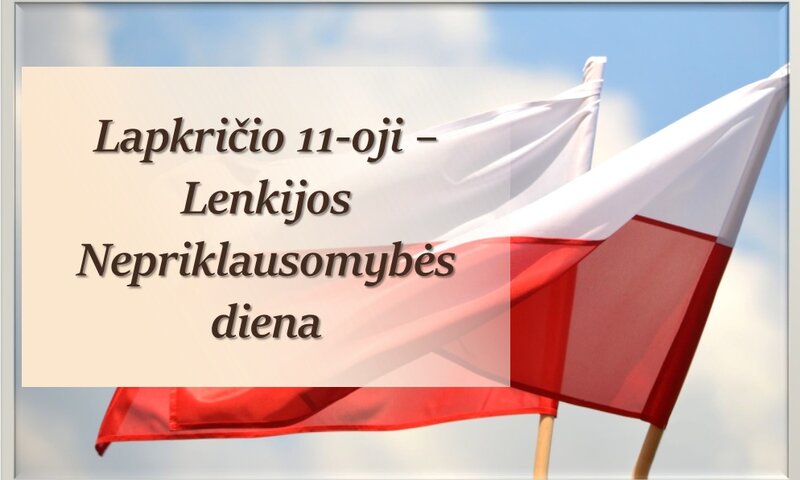 Lapkričio 11-oji – Lenkijos Nepriklausomybės diena