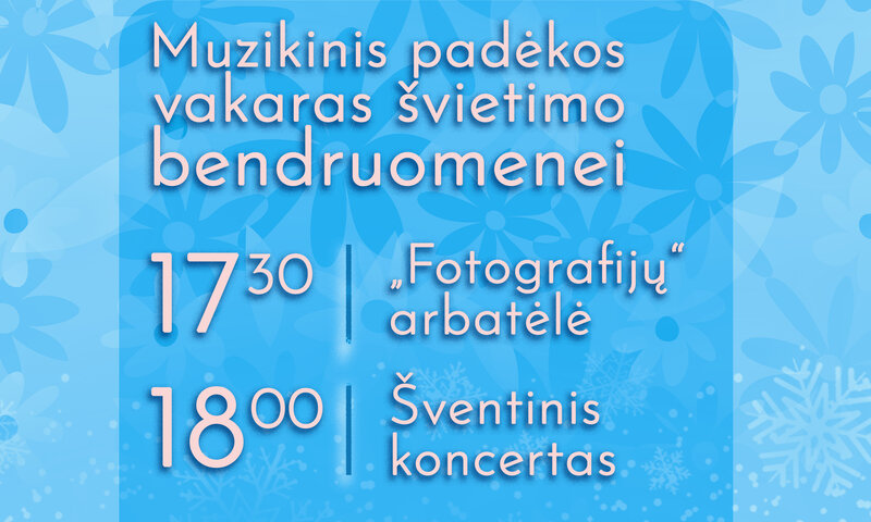 Padėkos vakaras švietimo bendruomenei