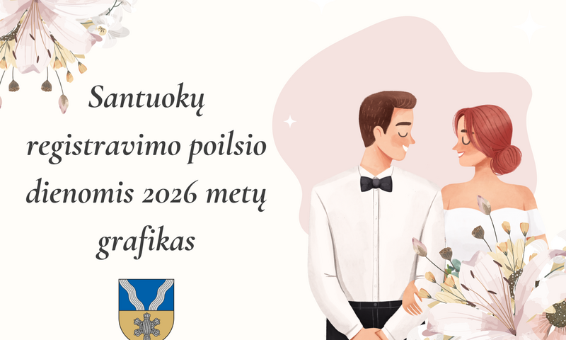 Santuokų registravimo poilsio dienomis 2026 metų grafikas