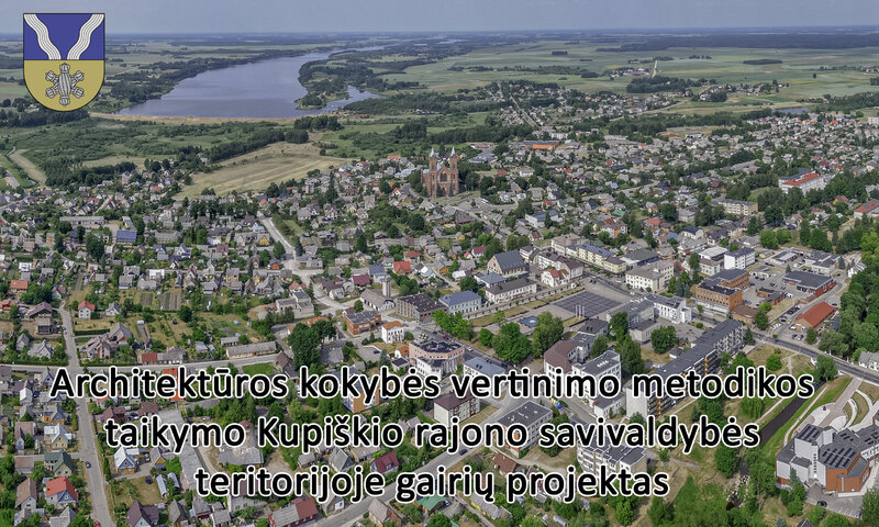 Svarstomas klausimas dėl Kupiškio rajono savivaldybės Architektūros kokybės vertinimo metodikos...