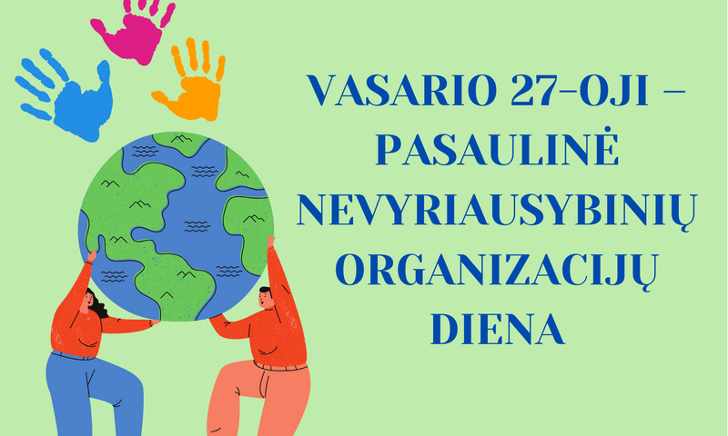 Vasario 27-oji – Pasaulinė nevyriausybinių organizacijų diena