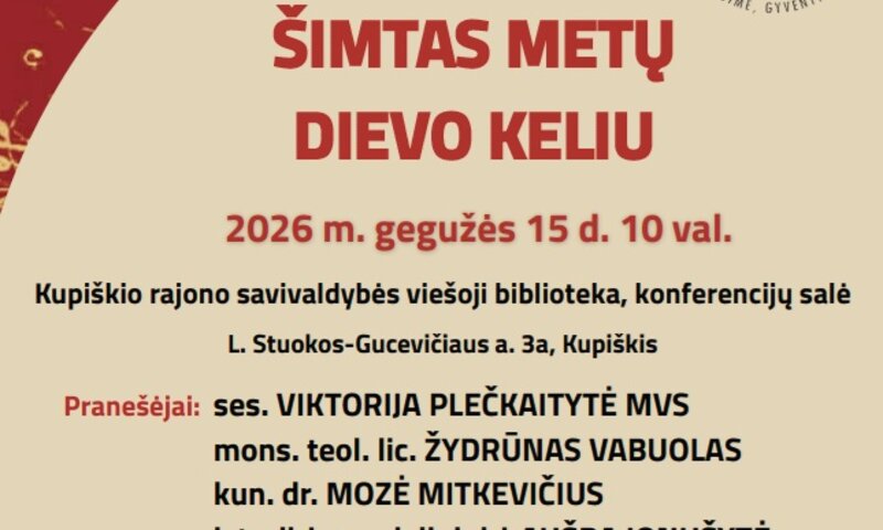 Konferencija „Šimtas metų Dievo keliu“