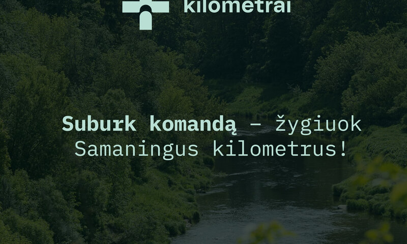 „Samaningi kilometrai“ peržengia Lietuvos ribas: žygiai vyks ir Europoje, ir JAV