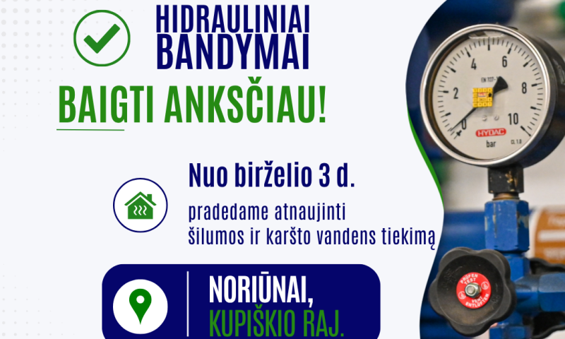 Anksčiau laiko atnaujinamas karšto vandens tiekimas Noriūnų vartotojams pastatuose