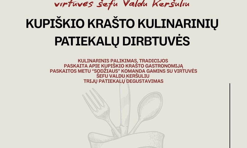 Projekto „Lėta. Karšta. Tikra.“ renginys „Kupiškio krašto kulinarinių patiekalų dirbtuvės“