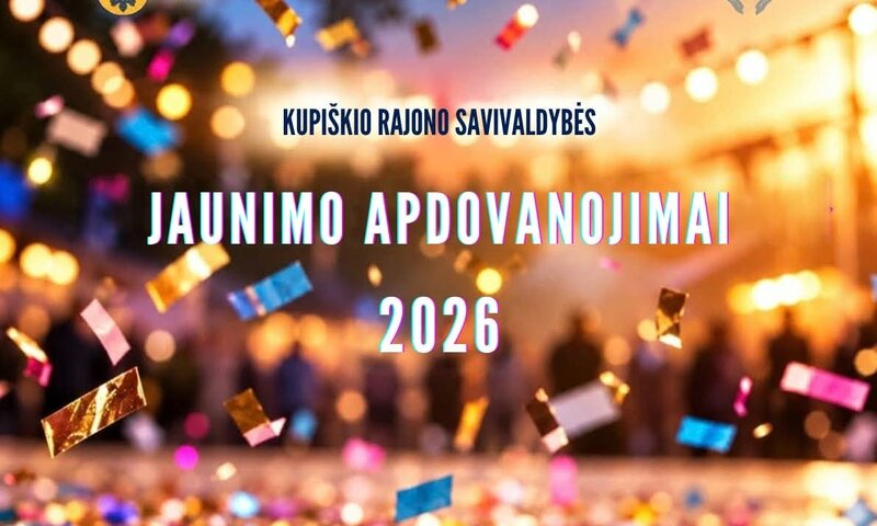 Jau antrą kartą Kupiškio rajone vyks JAUNIMO APDOVANOJIMAI! 