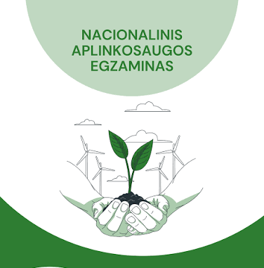 Jau rytoj pasitikrinkite savo žinias Nacionaliniame aplinkosaugos egzamine